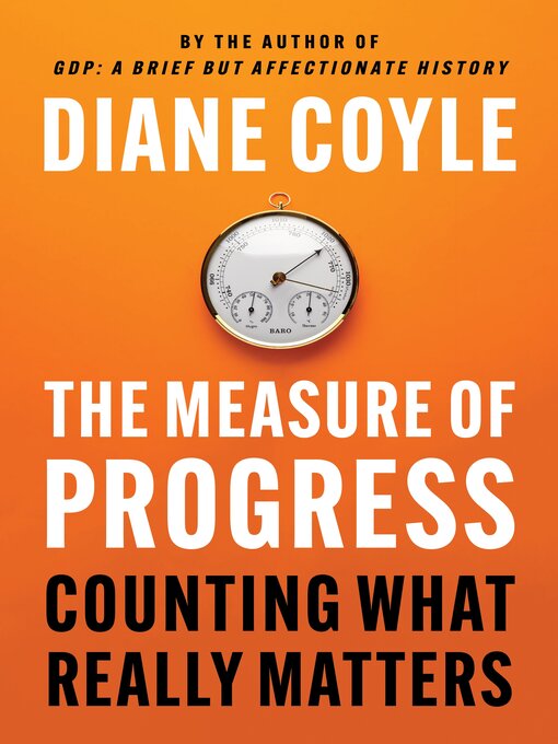 Title details for The Measure of Progress by Diane Coyle - Wait list